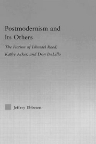 Книга Postmodernism and Its others Jeffrey S. Ebbeson