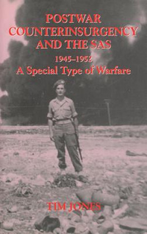 Kniha Post-war Counterinsurgency and the SAS, 1945-1952 Tim Jones