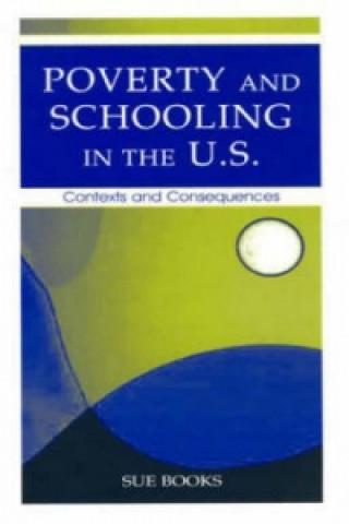 Kniha Poverty and Schooling in the U.S. Sue Books