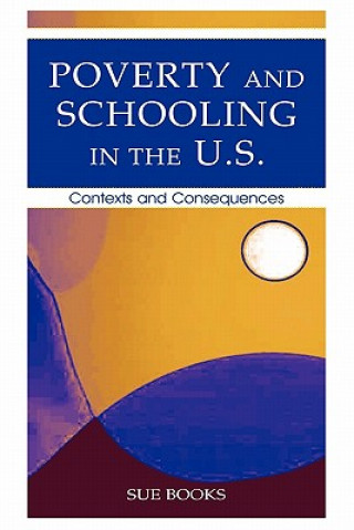 Książka Poverty and Schooling in the U.S. Sue Books