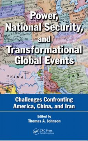 Carte Power, National Security, and Transformational Global Events Thomas A. Johnson