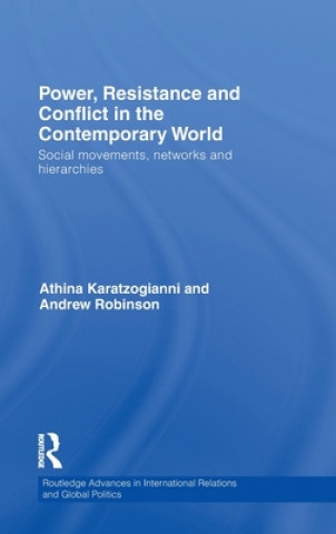 Kniha Power, Resistance and Conflict in the Contemporary World Andrew Robinson