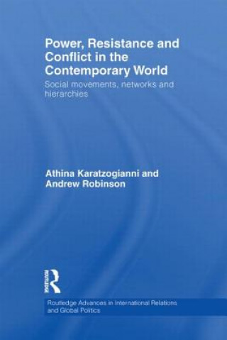 Kniha Power, Resistance and Conflict in the Contemporary World Andrew Robinson