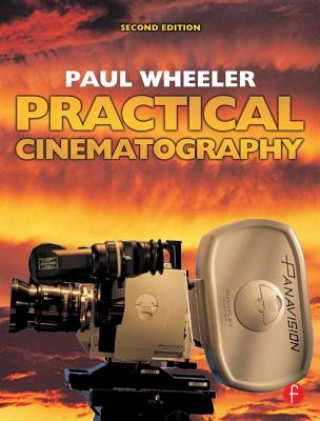 Kniha Practical Cinematography Paul Wheeler