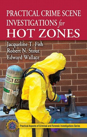 Knjiga Practical Crime Scene Investigations for Hot Zones Edward W. Wallace