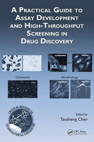 Carte Practical Guide to Assay Development and High-Throughput Screening in Drug Discovery Taosheng Chen