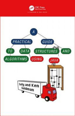 Książka Practical Guide to Data Structures and Algorithms using Java Kenneth J. Goldman