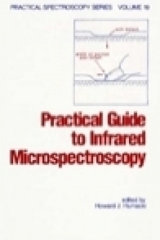 Kniha Practical Guide to Infrared Microspectroscopy Howard J. Humecki