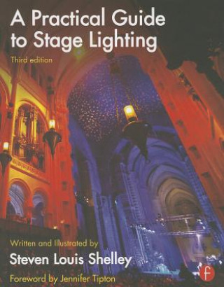 Livre Practical Guide to Stage Lighting Steven Louis Shelley