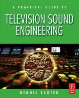 Carte Practical Guide to Television Sound Engineering Dennis Baxter