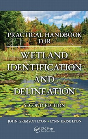 Kniha Practical Handbook for Wetland Identification and Delineation Lynn Krise Lyon