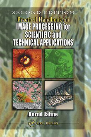 Knjiga Practical Handbook on Image Processing for Scientific and Technical Applications Bernd Jahne