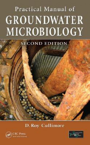 Kniha Practical Manual of Groundwater Microbiology D. Roy Cullimore