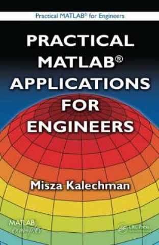 Книга Practical MATLAB Applications for Engineers Misza Kalechman