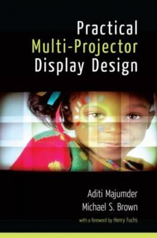 Könyv Practical Multi-Projector Display Design Michael S. Brown