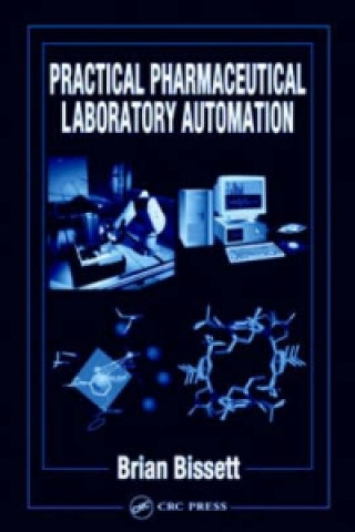 Livro Practical Pharmaceutical Laboratory Automation Brian D. Bissett