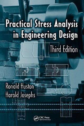 Книга Practical Stress Analysis in Engineering Design Harold Josephs