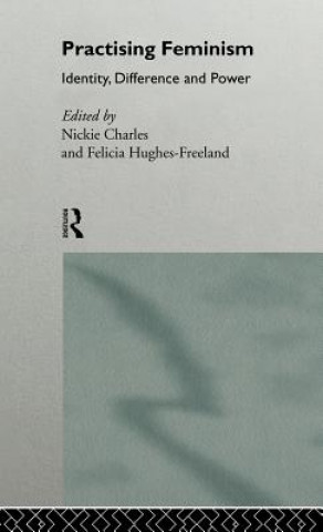 Книга Practising Feminism Nickie Charles