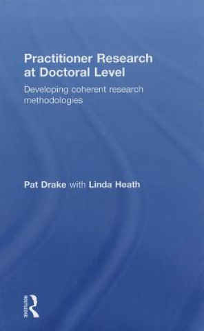 Carte Practitioner Research at Doctoral Level Linda Heath