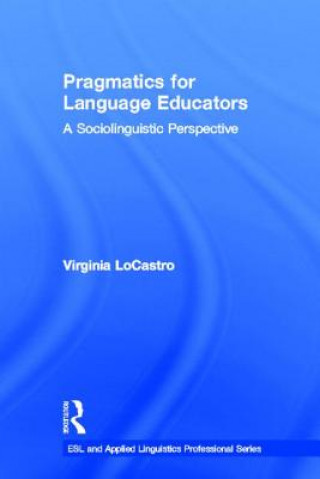 Carte Pragmatics for Language Educators Virginia LoCastro