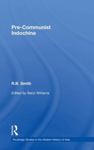 Livre Pre-Communist Indochina R.B. Smith