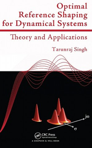 Book Optimal Reference Shaping for Dynamical Systems Tarunraj Singh