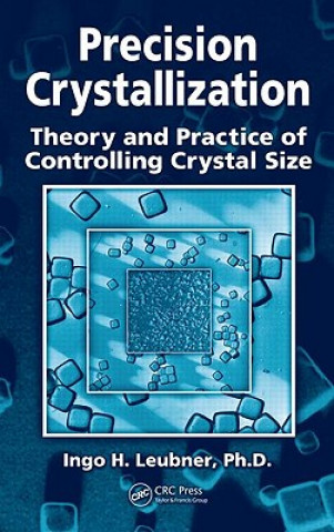 Книга Precision Crystallization Ingo Leubner