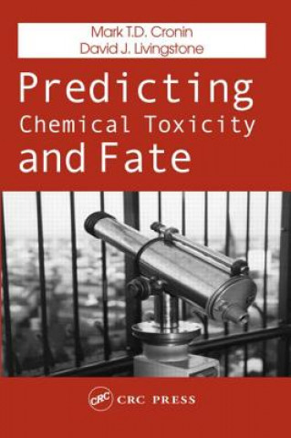 Könyv Predicting Chemical Toxicity and Fate David J. Livingstone
