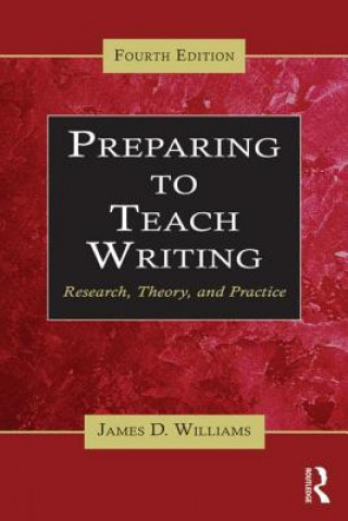 Книга Preparing to Teach Writing James D. Williams