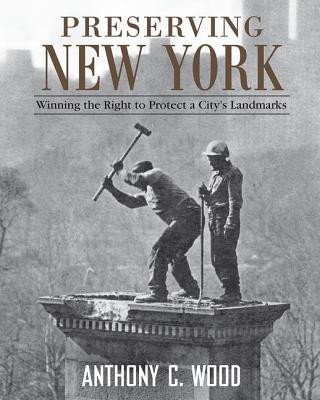 Kniha Preserving New York Anthony Wood