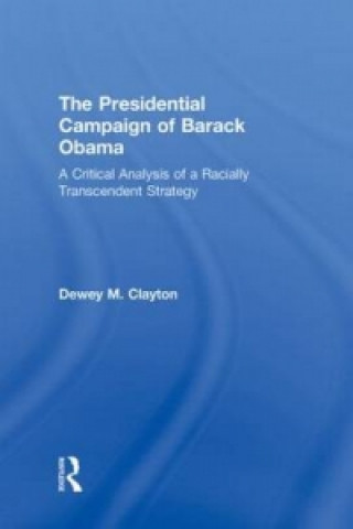 Buch Presidential Campaign of Barack Obama Dewey M. Clayton