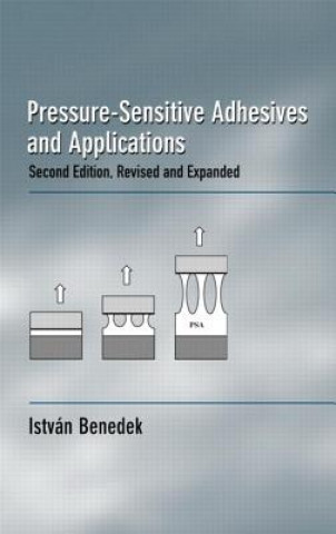 Könyv Pressure-Sensitive Adhesives and Applications Istvan Benedek