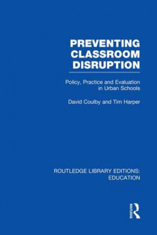 Книга Preventing Classroom Disruption (RLE Edu O) Tim Harper