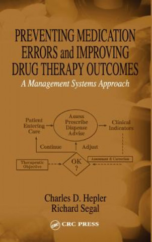 Könyv Preventing Medication Errors and Improving Drug Therapy Outcomes Richard Segal