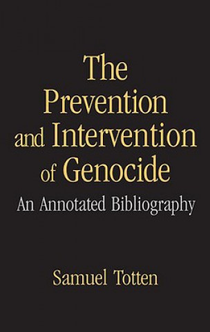 Könyv Prevention and Intervention of Genocide Samuel Totten