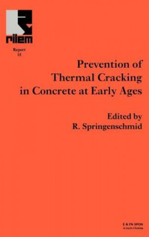 Carte Prevention of Thermal Cracking in Concrete at Early Ages R. Springenschmid