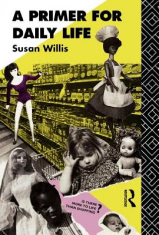 Kniha Primer For Daily Life Susan Willis