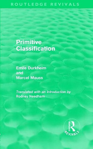 Kniha Primitive Classification (Routledge Revivals) Marcel Mauss