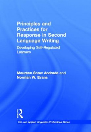 Könyv Principles and Practices for Response in Second Language Writing Norman W. Evans
