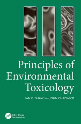 Könyv Principles of Environmental Toxicology J. Chadwick