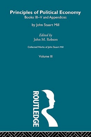 Carte Collected Works of John Stuart Mill John Stuart Mill