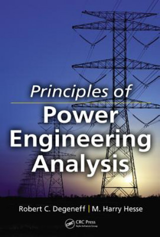 Könyv Principles of Power Engineering Analysis M. Harry Hessee