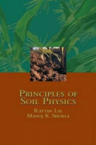 Kniha Principles of Soil Physics Manjo K Skukla