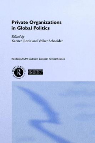 Könyv Private Organisations in Global Politics 