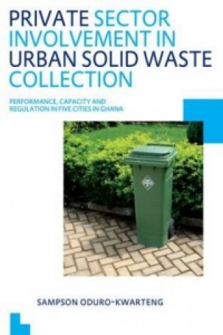 Kniha Private Sector Involvement in Urban Solid Waste Collection Sampson Oduro-Kwarteng