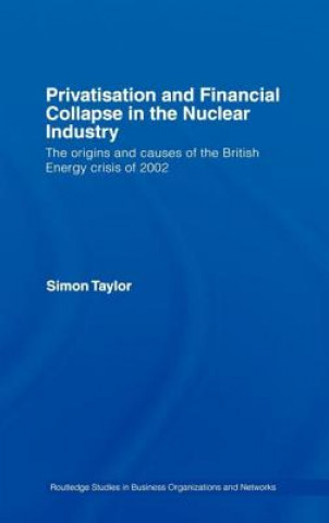 Książka Privatisation and Financial Collapse in the Nuclear Industry Simon Taylor