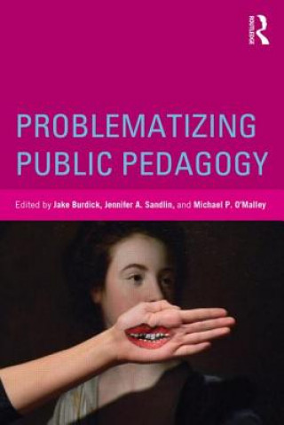 Könyv Problematizing Public Pedagogy 