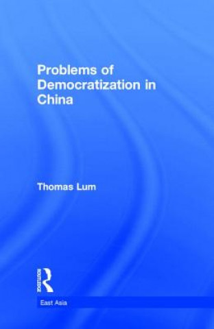 Carte Problems of Democratization in China Thomas Lum