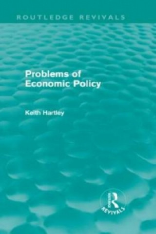 Książka Problems of Economic Policy (Routledge Revivals) Keith Hartley