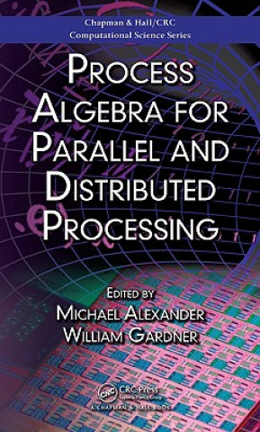 Book Process Algebra for Parallel and Distributed Processing Michael Alexander